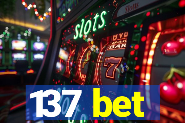 137 bet